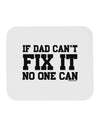 No One Can - Dad Mousepad by TooLoud-TooLoud-White-Davson Sales