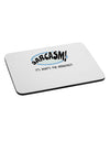 Sarcasm It's What's For Breakfast Mousepad-Hats-TooLoud-White-Davson Sales