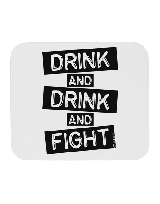 Drink and Drink and Fight Mousepad-TooLoud-White-Davson Sales