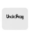 Uncle Swag Text Mousepad by TooLoud-TooLoud-White-Davson Sales