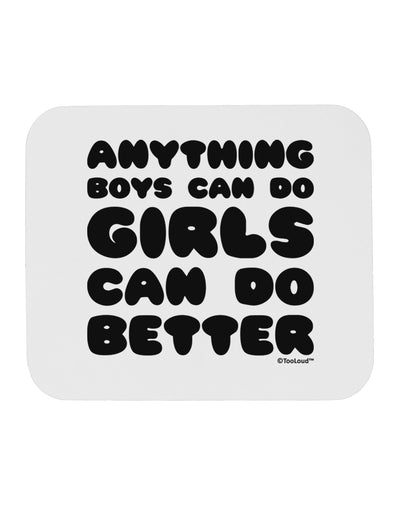 Anything Boys Can Do Girls Can Do Better Mousepad by TooLoud-TooLoud-White-Davson Sales