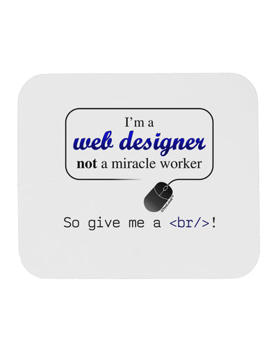 TooLoud Web Designer Not Miracle Worker Mousepad-TooLoud-White-Davson Sales