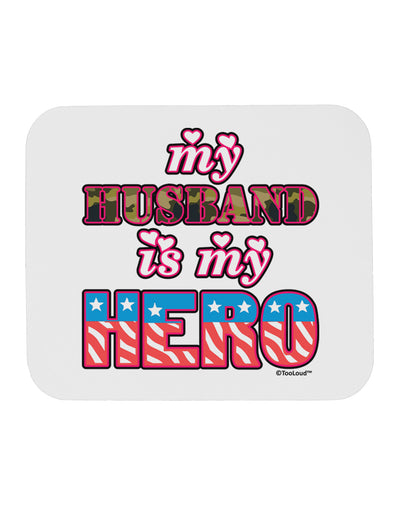 My Husband is My Hero - Armed Forces Mousepad by TooLoud-TooLoud-White-Davson Sales