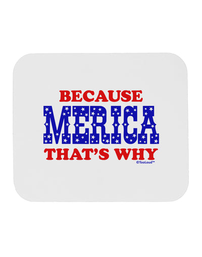 Because Merica That's Why Mousepad-TooLoud-White-Davson Sales