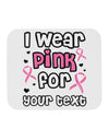 Personalized I Wear Pink for -Name- Breast Cancer Awareness Mousepad-TooLoud-White-Davson Sales