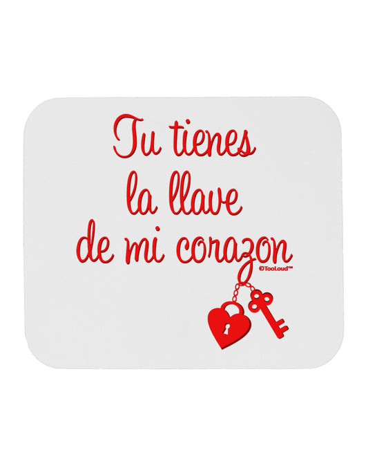 Tu Tienes La Llave De Mi Corazon Mousepad by TooLoud-TooLoud-White-Davson Sales