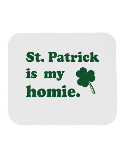 St Patrick is my Homie Mousepad-TooLoud-White-Davson Sales