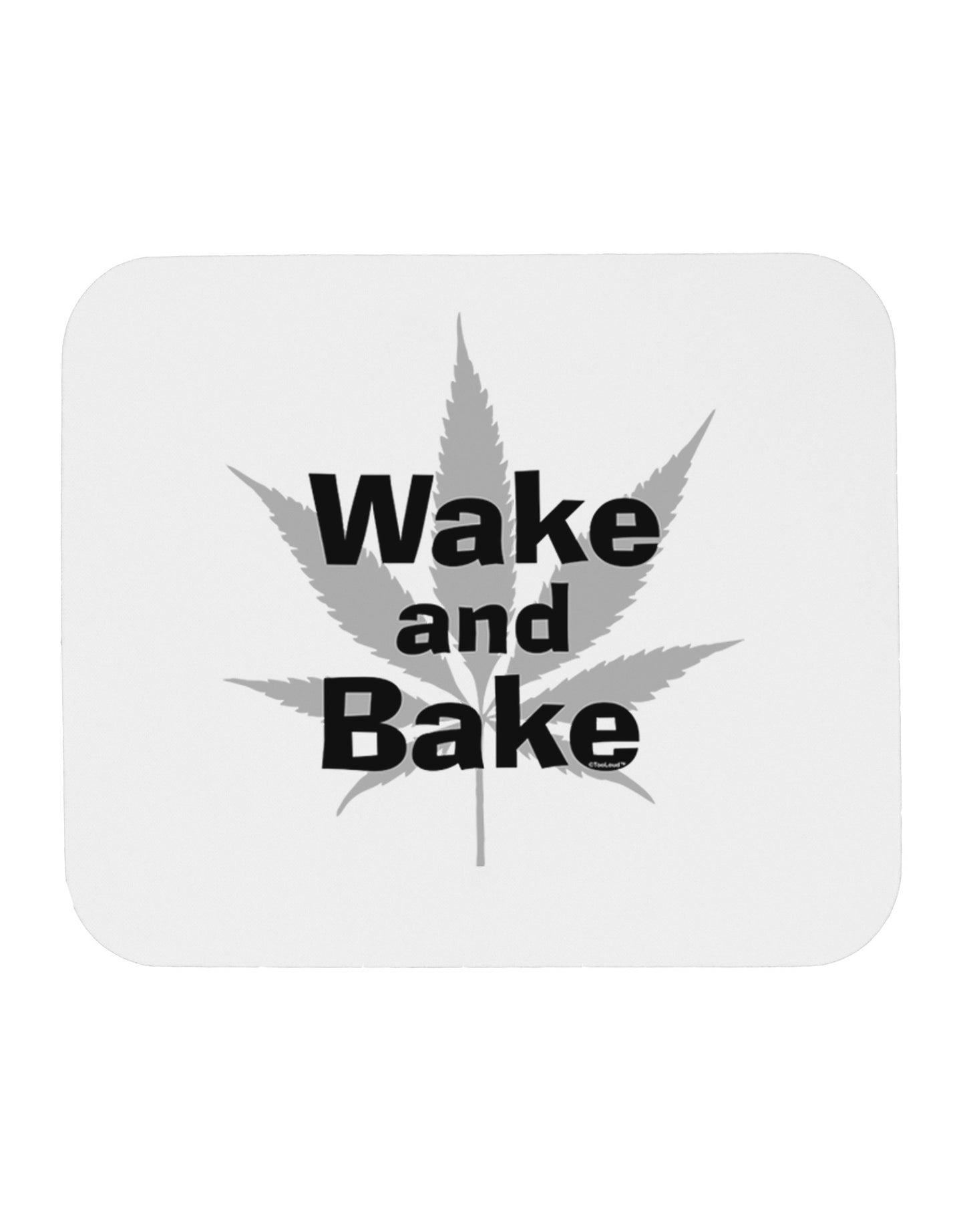 Wake and Bake - Marijuana Leaf B&W Mousepad-TooLoud-White-Davson Sales