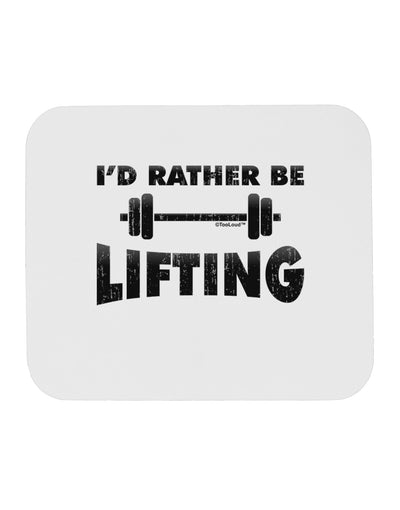 I'd Rather Be Lifting Mousepad-TooLoud-White-Davson Sales