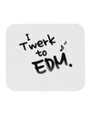 Twerk To EDM BnW Mousepad-TooLoud-White-Davson Sales