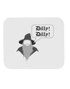 Wizard Dilly Dilly Mousepad by TooLoud-TooLoud-White-Davson Sales