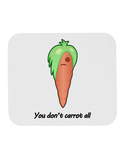 Carrot - You Don't Carrot All Mousepad-TooLoud-White-Davson Sales