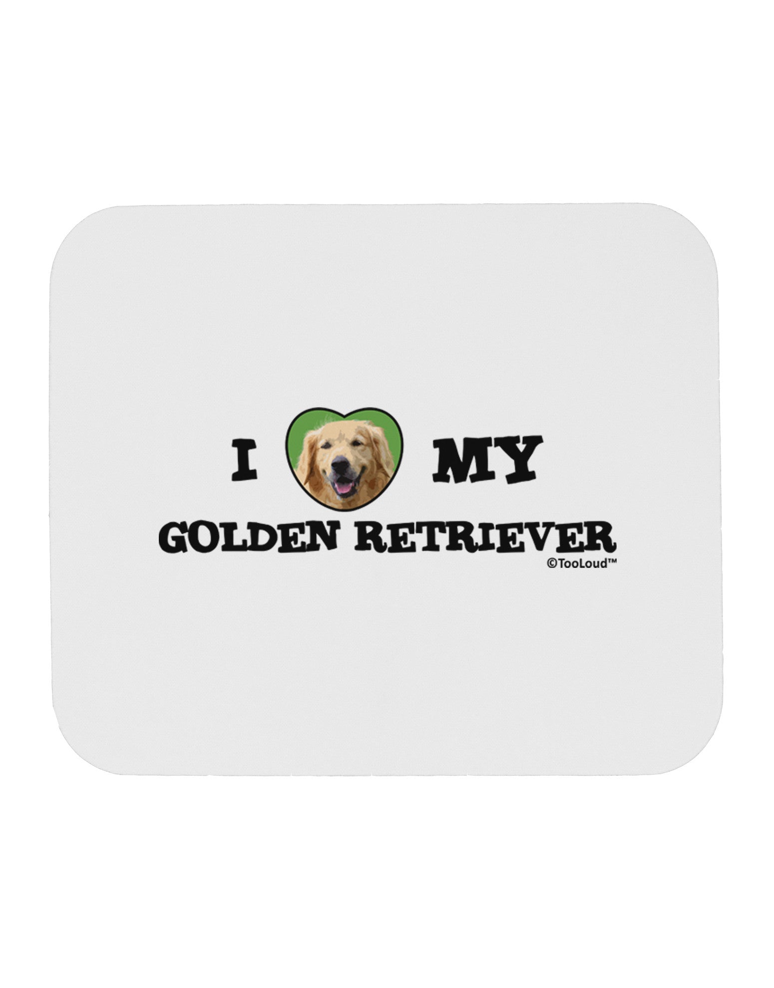 I Heart My Golden Retriever Mousepad by TooLoud-TooLoud-White-Davson Sales