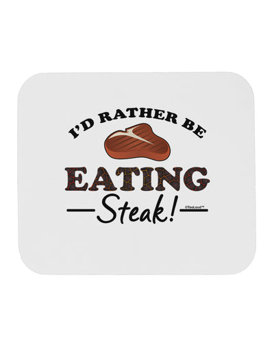 I'd Rather - Steak Mousepad-TooLoud-White-Davson Sales