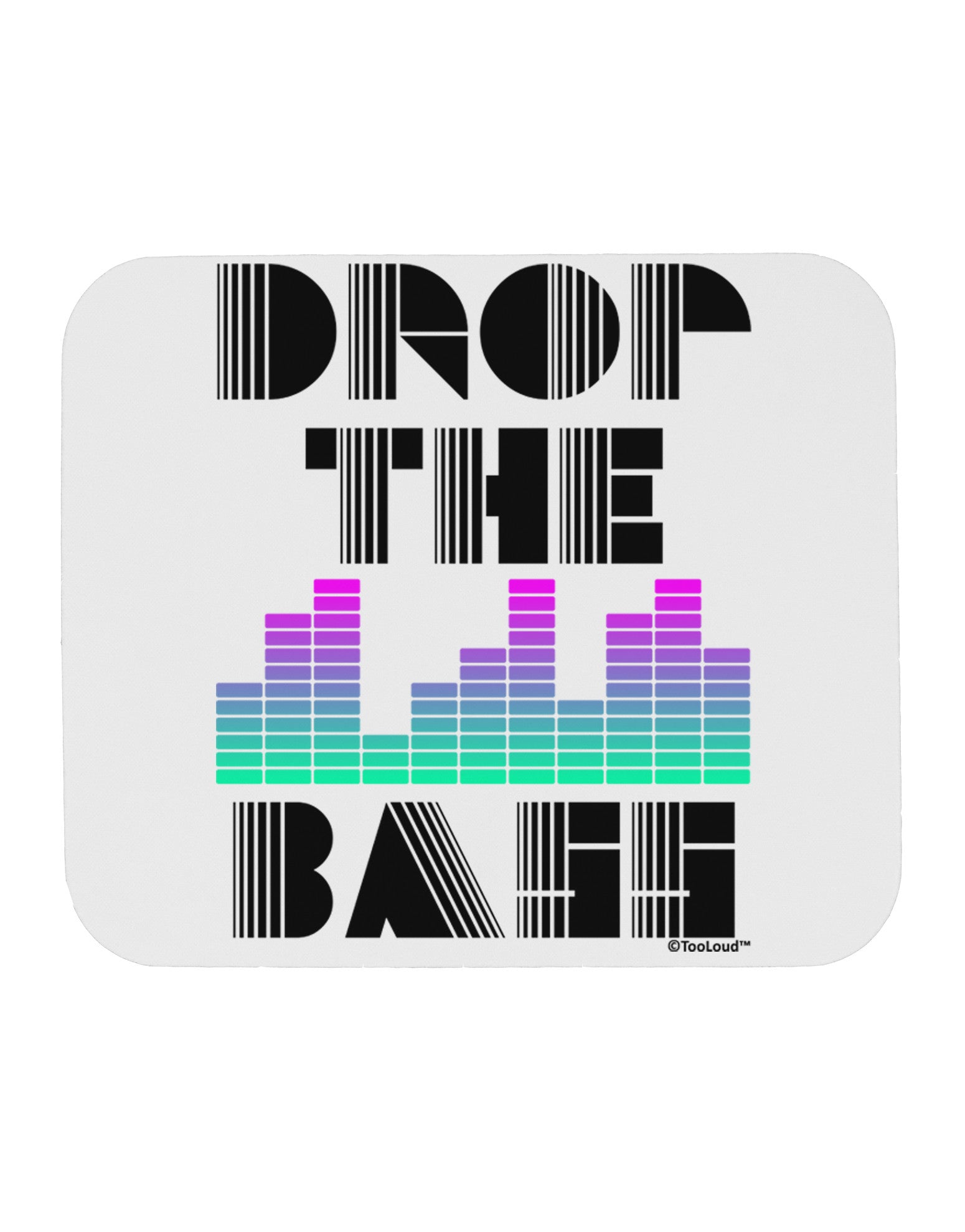 Drop the Bass Mousepad-TooLoud-White-Davson Sales
