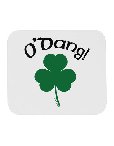 O'Dang - St Patrick's Day Mousepad-TooLoud-White-Davson Sales