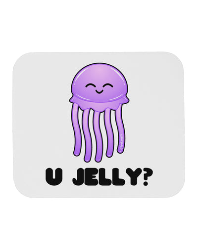 U Jelly Cute Jellyfish Mousepad by TooLoud-TooLoud-White-Davson Sales