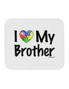 I Heart My Brother - Autism Awareness Mousepad by TooLoud-TooLoud-White-Davson Sales