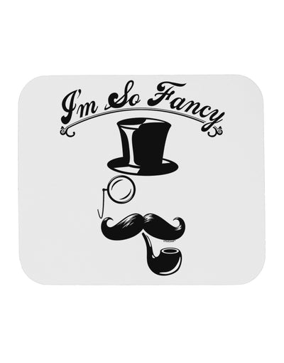 I'm So Fancy - Classy Mustache Mousepad-TooLoud-White-Davson Sales