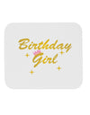 Birthday Girl Text Mousepad by TooLoud-TooLoud-White-Davson Sales