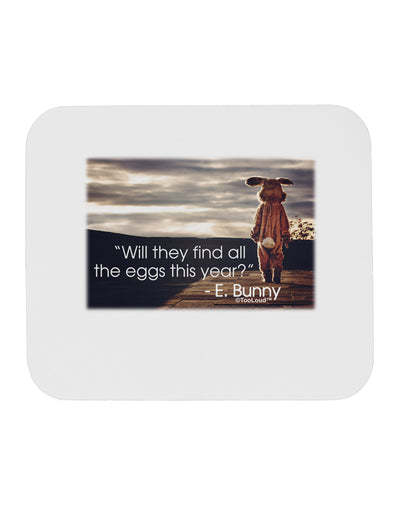 Will They Find the Eggs - Easter Bunny Mousepad by TooLoud-TooLoud-White-Davson Sales