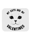 My Cats are my Valentines Mousepad by TooLoud-TooLoud-White-Davson Sales