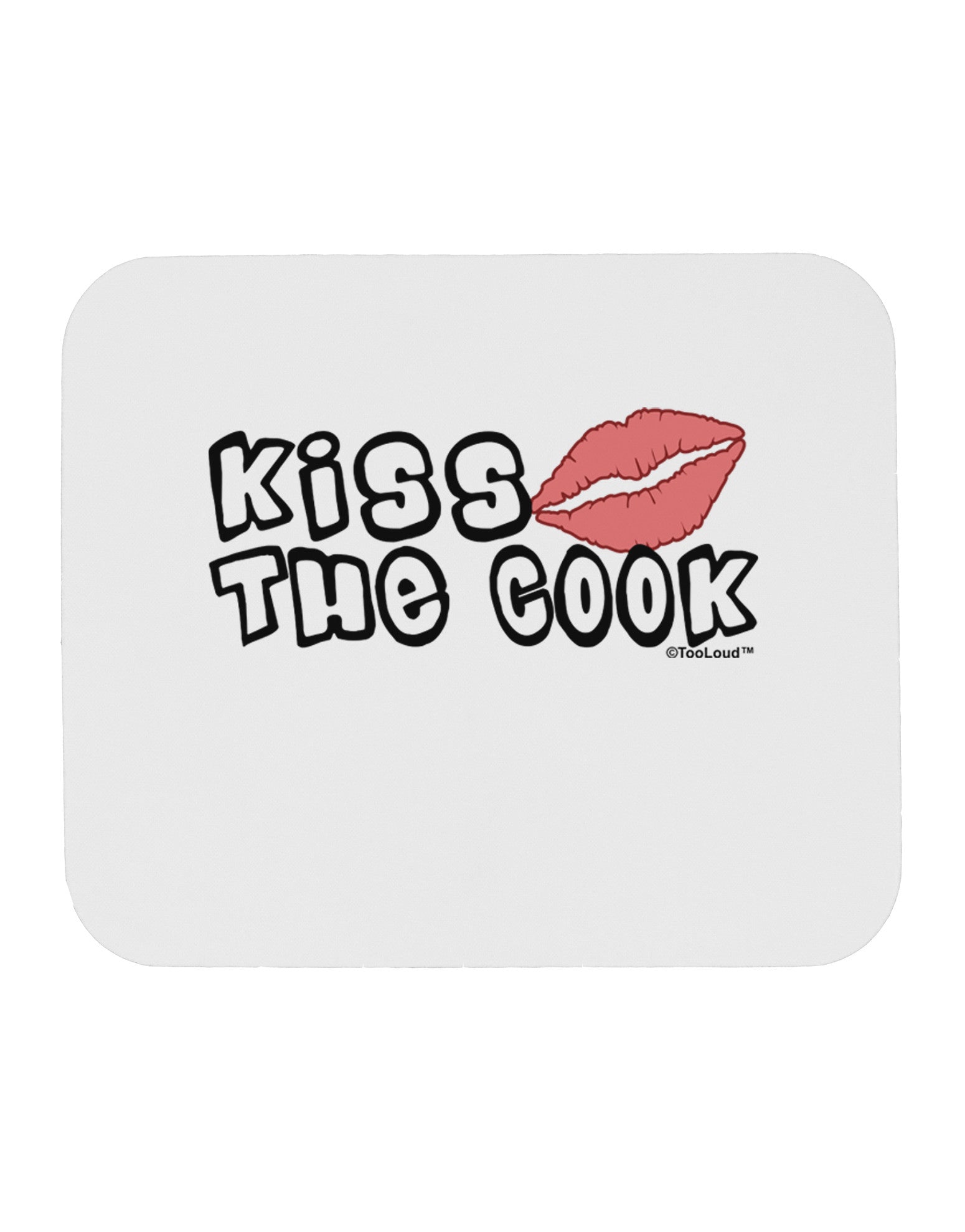 Kiss the Cook With Lips Mousepad by TooLoud-TooLoud-White-Davson Sales
