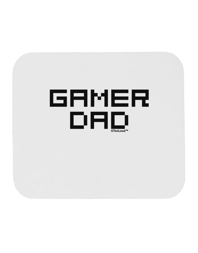 Gamer Dad Mousepad by TooLoud-TooLoud-White-Davson Sales