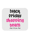 Black Friday Shopping Team - Shop Til You Drop Mousepad-TooLoud-White-Davson Sales