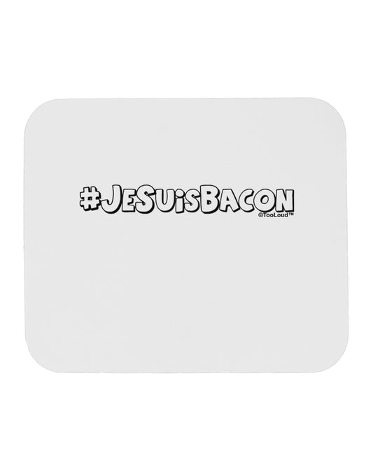 Hashtag JeSuisBacon Deco Mousepad-TooLoud-White-Davson Sales