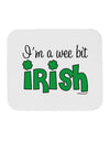 I'm A Wee Bit Irish Mousepad by TooLoud-TooLoud-White-Davson Sales