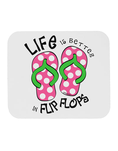 Life is Better in Flip Flops - Pink and Green Mousepad-TooLoud-White-Davson Sales