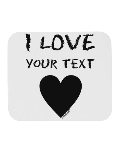 Personalized I Love Customized Mousepad-TooLoud-White-Davson Sales