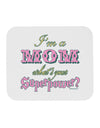 I'm a Mom - What's Your Superpower - Pink Mousepad by TooLoud-Hats-TooLoud-White-Davson Sales