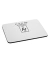 All of the Good Science Puns Argon Mousepad-TooLoud-White-Davson Sales