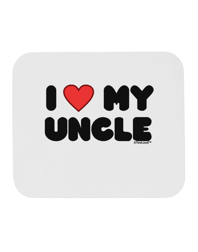 I Heart My Uncle Mousepad by TooLoud-TooLoud-White-Davson Sales