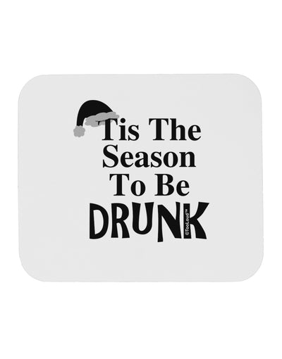 Season To Be Drunk BnW Mousepad-TooLoud-White-Davson Sales