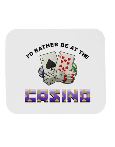 I'd Rather Be At The Casino Funny Mousepad by TooLoud-Coasters-TooLoud-White-Davson Sales