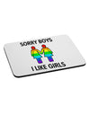 Sorry Boys I Like Girls Lesbian Rainbow Mousepad-TooLoud-White-Davson Sales