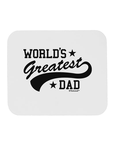 World's Greatest Dad - Sport Style Mousepad by TooLoud-TooLoud-White-Davson Sales