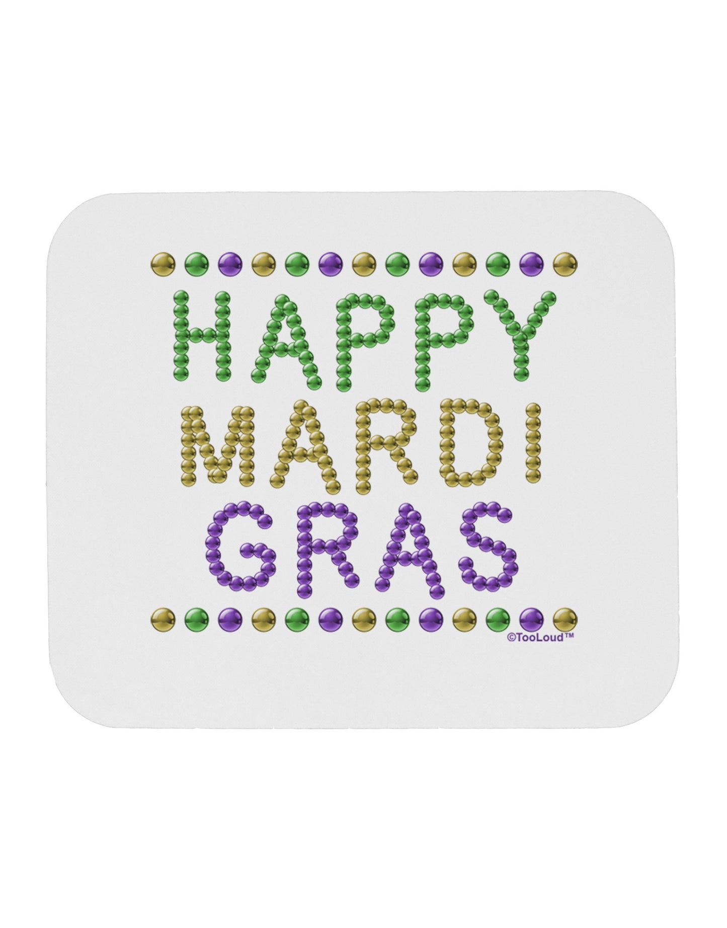 Happy Mardi Gras Beads Mousepad-TooLoud-White-Davson Sales
