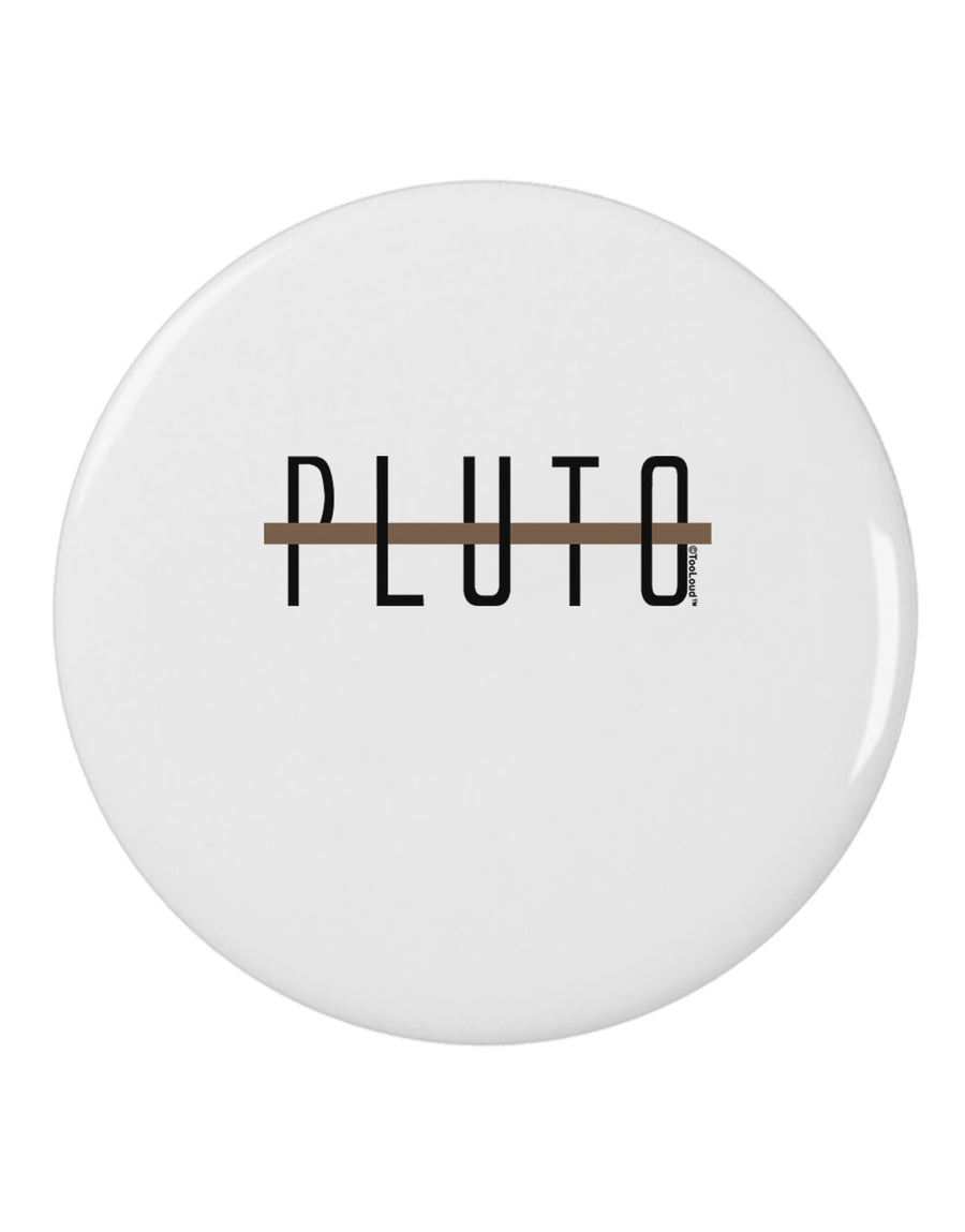 Planet Pluto Text Only 2.25&#x22; Round Pin Button by TooLoud-Round Pin Button-TooLoud-White-2.25in-Davson Sales