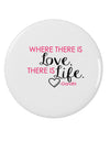 TooLoud Where There Is Love Gandhi 2.25&#x22; Round Pin Button-Round Pin Button-TooLoud-White-2.25in-Davson Sales