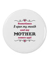 My Mother Comes Out 2.25" Round Pin Button-Round Pin Button-TooLoud-White-2.25in-Davson Sales