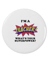 Teacher - Superpower 2.25&#x22; Round Pin Button-Round Pin Button-TooLoud-White-2.25in-Davson Sales