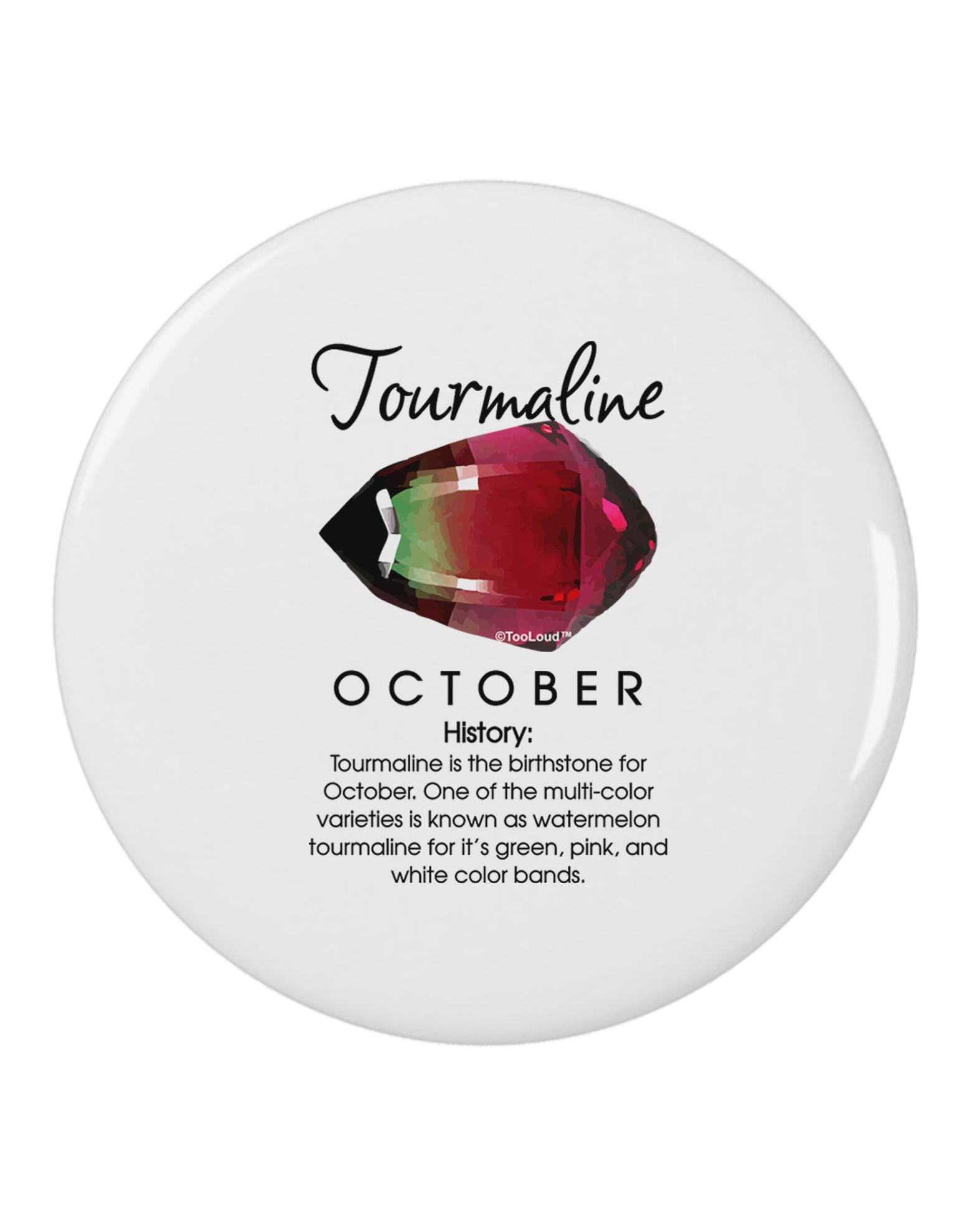 Birthstone Tourmaline 2.25&#x22; Round Pin Button by TooLoud-Round Pin Button-TooLoud-White-2.25in-Davson Sales