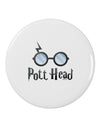 Pott Head Magic Glasses 2.25" Round Pin Button-Round Pin Button-TooLoud-White-2.25in-Davson Sales