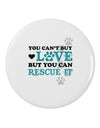 Can't Buy Love Rescue It 2.25" Round Pin Button-Round Pin Button-TooLoud-White-2.25in-Davson Sales