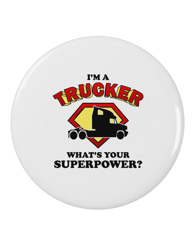 Trucker - Superpower 2.25" Round Pin Button-Round Pin Button-TooLoud-White-2.25in-Davson Sales