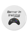 Gamer In Training Color 2.25&#x22; Round Pin Button-Round Pin Button-TooLoud-White-2.25in-Davson Sales